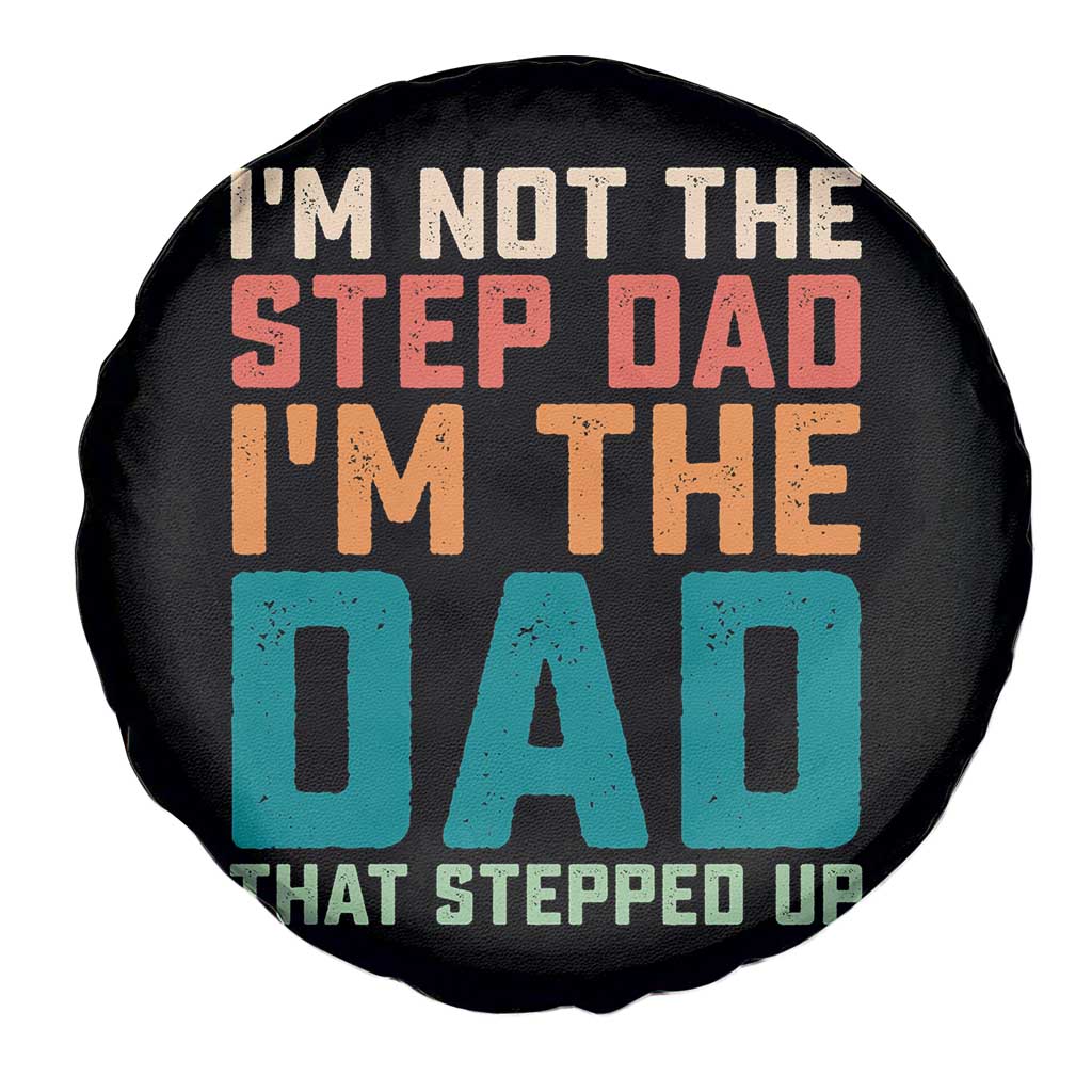 Funny Bonus Dad Spare Tire Cover Retro Not The Step Dad Im The Dad That Stepped Up