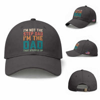 Funny Bonus Dad Baseball Cap Retro Not The Step Dad Im The Dad That Stepped Up