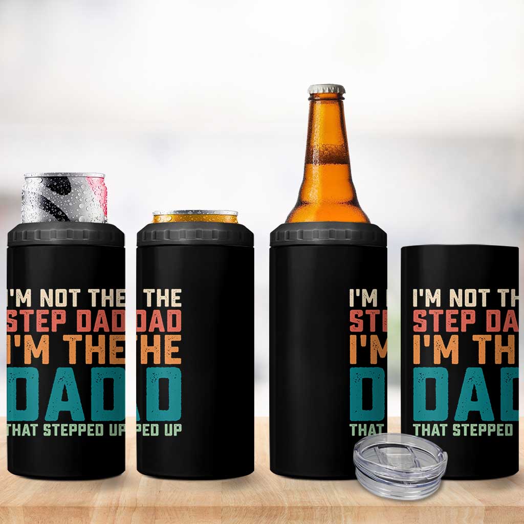 Funny Bonus Dad 4 in 1 Can Cooler Tumbler Retro Not The Step Dad Im The Dad That Stepped Up