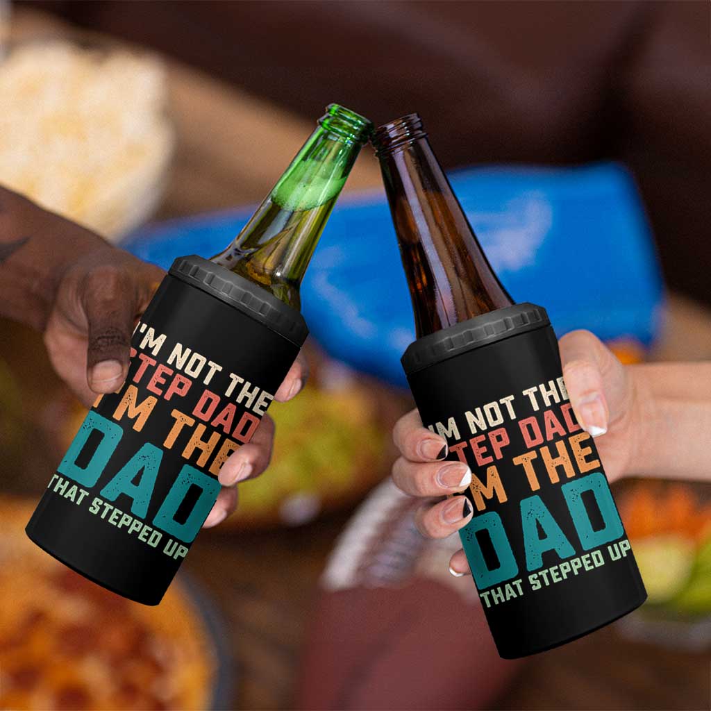 Funny Bonus Dad 4 in 1 Can Cooler Tumbler Retro Not The Step Dad Im The Dad That Stepped Up
