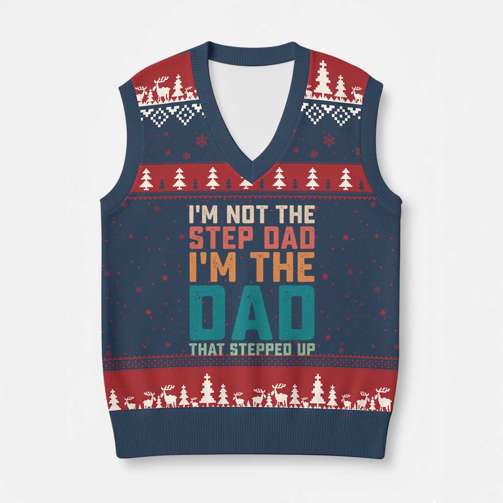 Funny Bonus Dad V-Neck Knit Sweater Vest Retro Not The Step Dad Im The Dad That Stepped Up