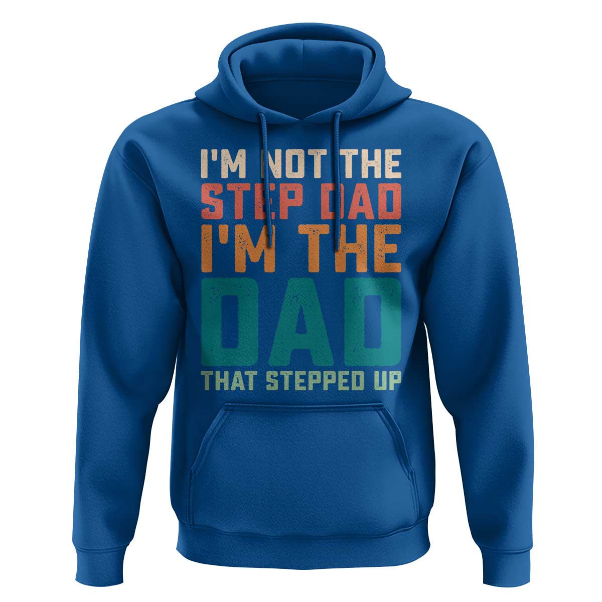 Funny Bonus Dad Hoodie Retro Not The Step Dad Im The Dad That Stepped Up