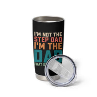 Funny Bonus Dad Tumbler Cup Retro Not The Step Dad Im The Dad That Stepped Up