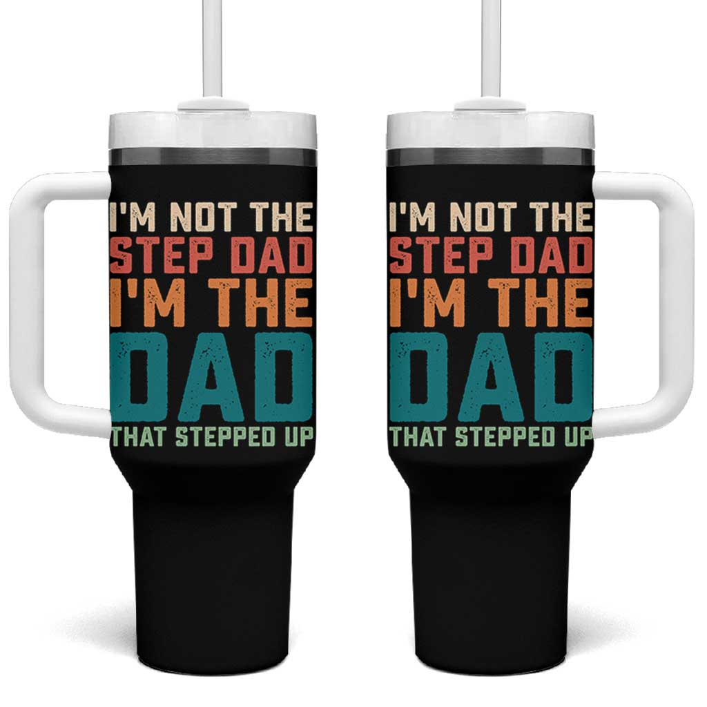 Funny Bonus Dad Tumbler With Handle Retro Not The Step Dad Im The Dad That Stepped Up