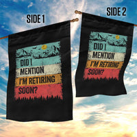 Did I Mention I'm Retiring Soon Garden Flag Funny Retro Vintage Retirement