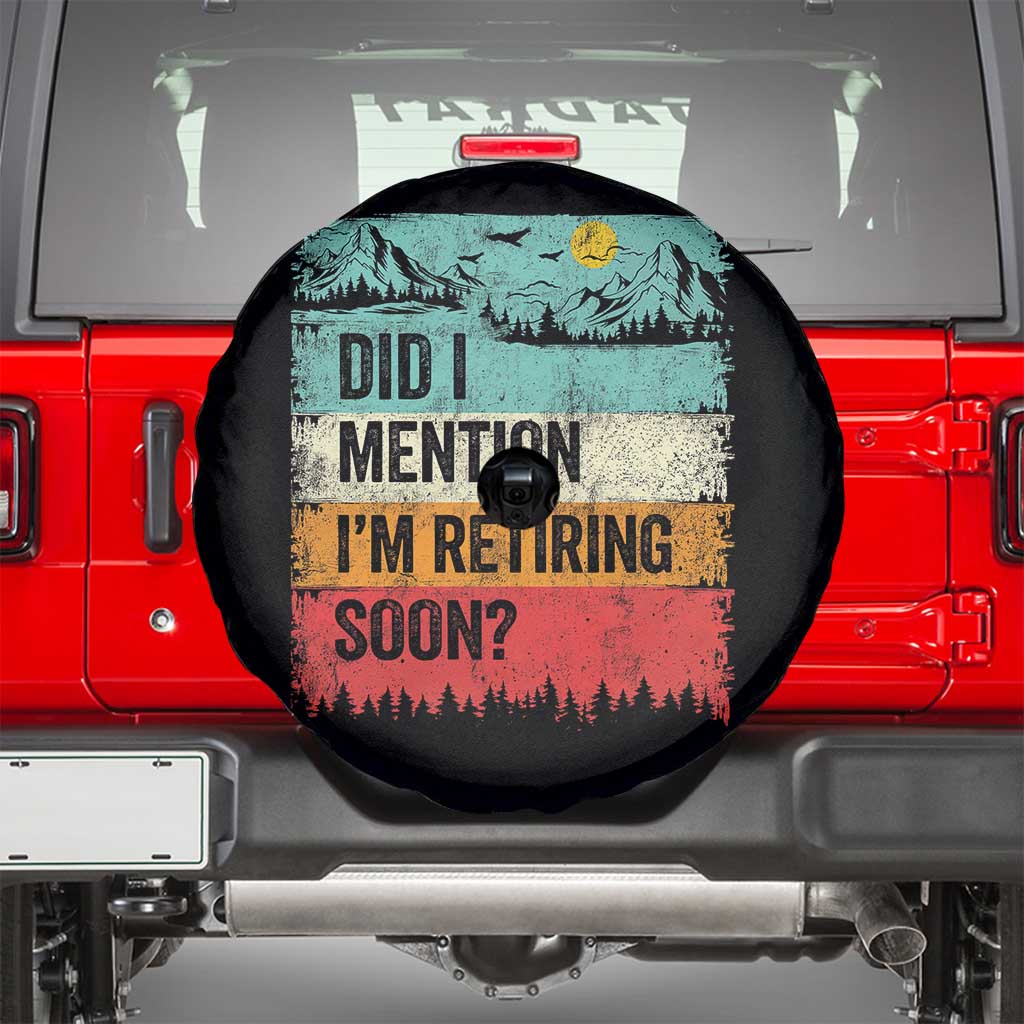 Did I Mention I'm Retiring Soon Spare Tire Cover Funny Retro Vintage Retirement