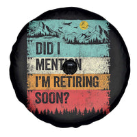 Did I Mention I'm Retiring Soon Spare Tire Cover Funny Retro Vintage Retirement