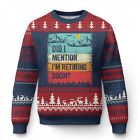 Did I Mention I'm Retiring Soon Ugly Christmas Sweater Funny Retro Vintage Retirement