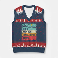 Did I Mention I'm Retiring Soon V-Neck Knit Sweater Vest Funny Retro Vintage Retirement