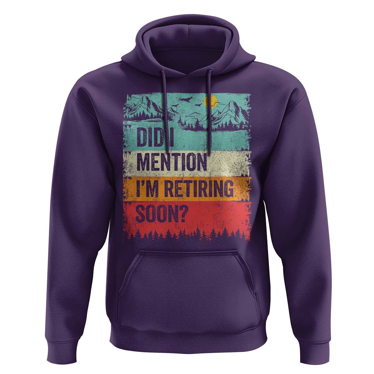Did I Mention I'm Retiring Soon Hoodie Funny Retro Vintage Retirement