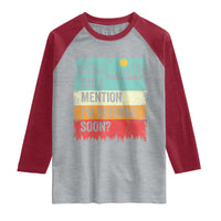 Did I Mention I'm Retiring Soon Raglan Shirt Funny Retro Vintage Retirement