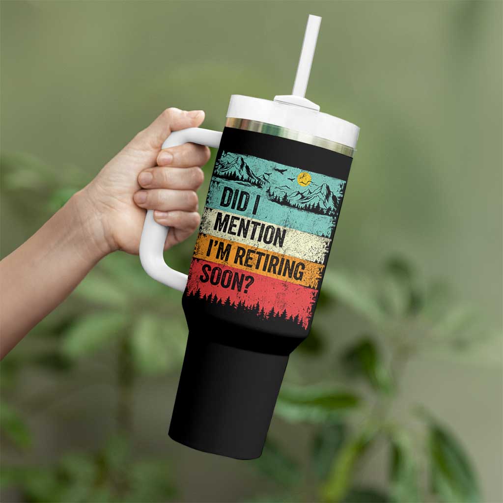 Did I Mention I'm Retiring Soon Tumbler With Handle Funny Retro Vintage Retirement