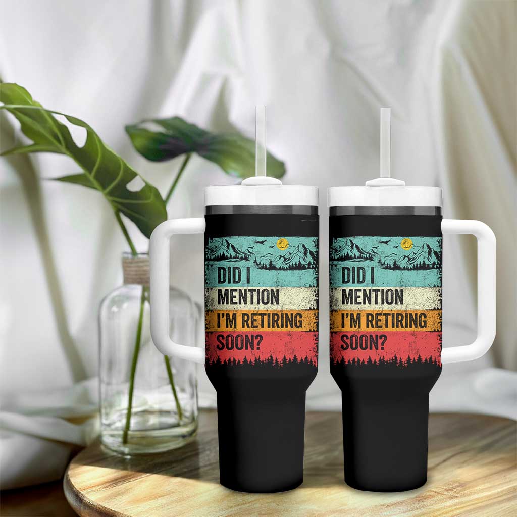 Did I Mention I'm Retiring Soon Tumbler With Handle Funny Retro Vintage Retirement