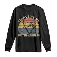Bonus Dad Long Sleeve Shirt Retro Feral Raccoon Stepdad Gifts From Bonus Daughter Stepdaughter