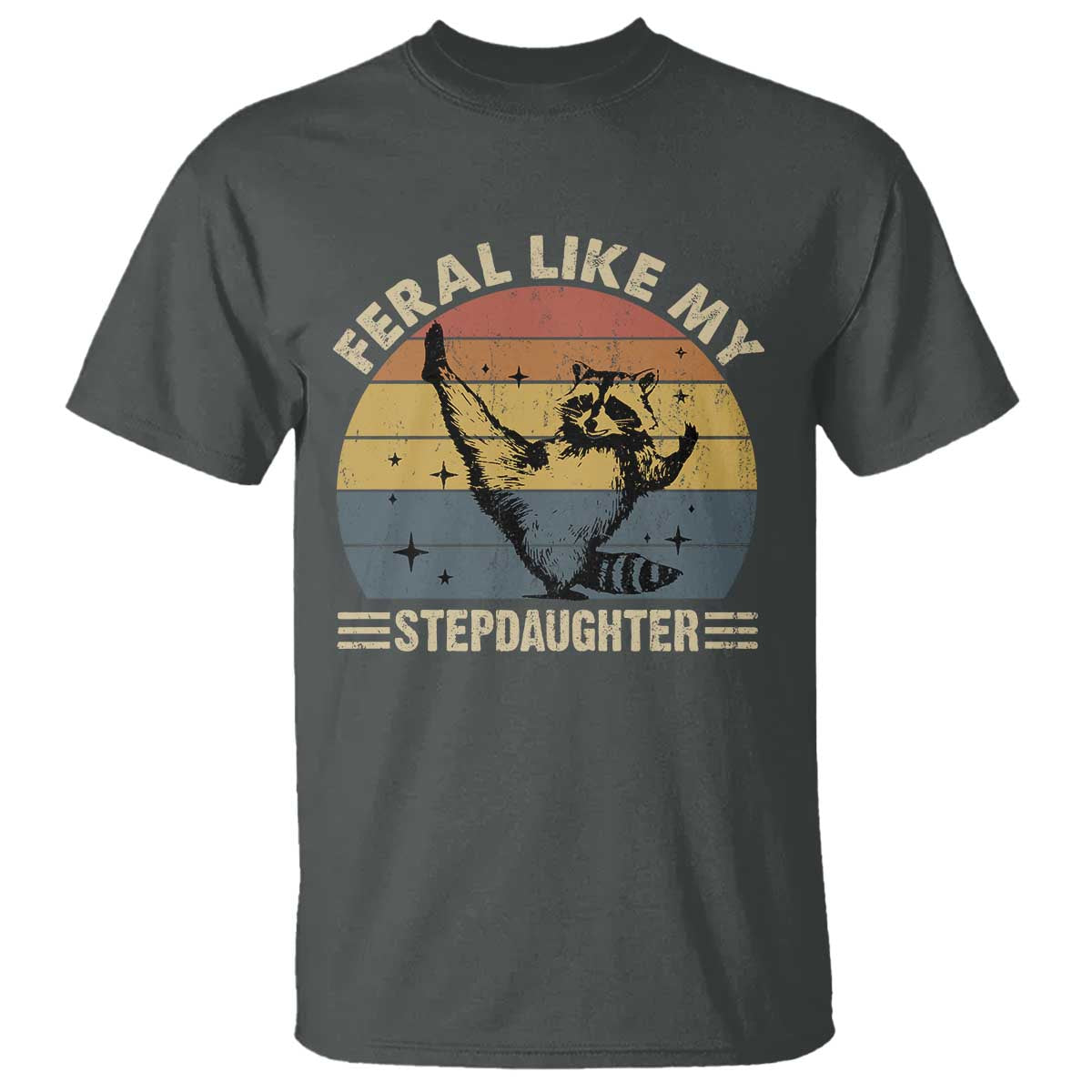 Bonus Dad T Shirt Retro Feral Raccoon Stepdad Gifts From Bonus Daughter Stepdaughter