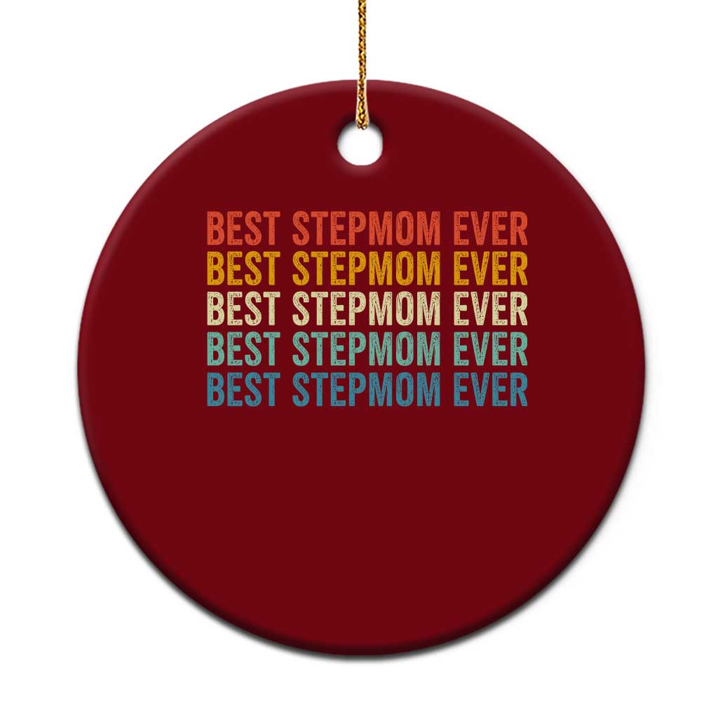 Best Stepmom Ever Ceramic Ornament Funny Retro StepMom Bonus Mom