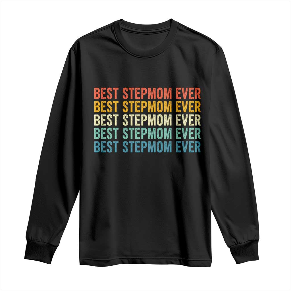 Best Stepmom Ever Long Sleeve Shirt Funny Retro StepMom Bonus Mom