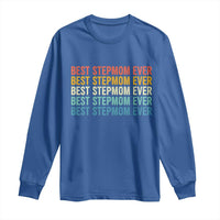Best Stepmom Ever Long Sleeve Shirt Funny Retro StepMom Bonus Mom