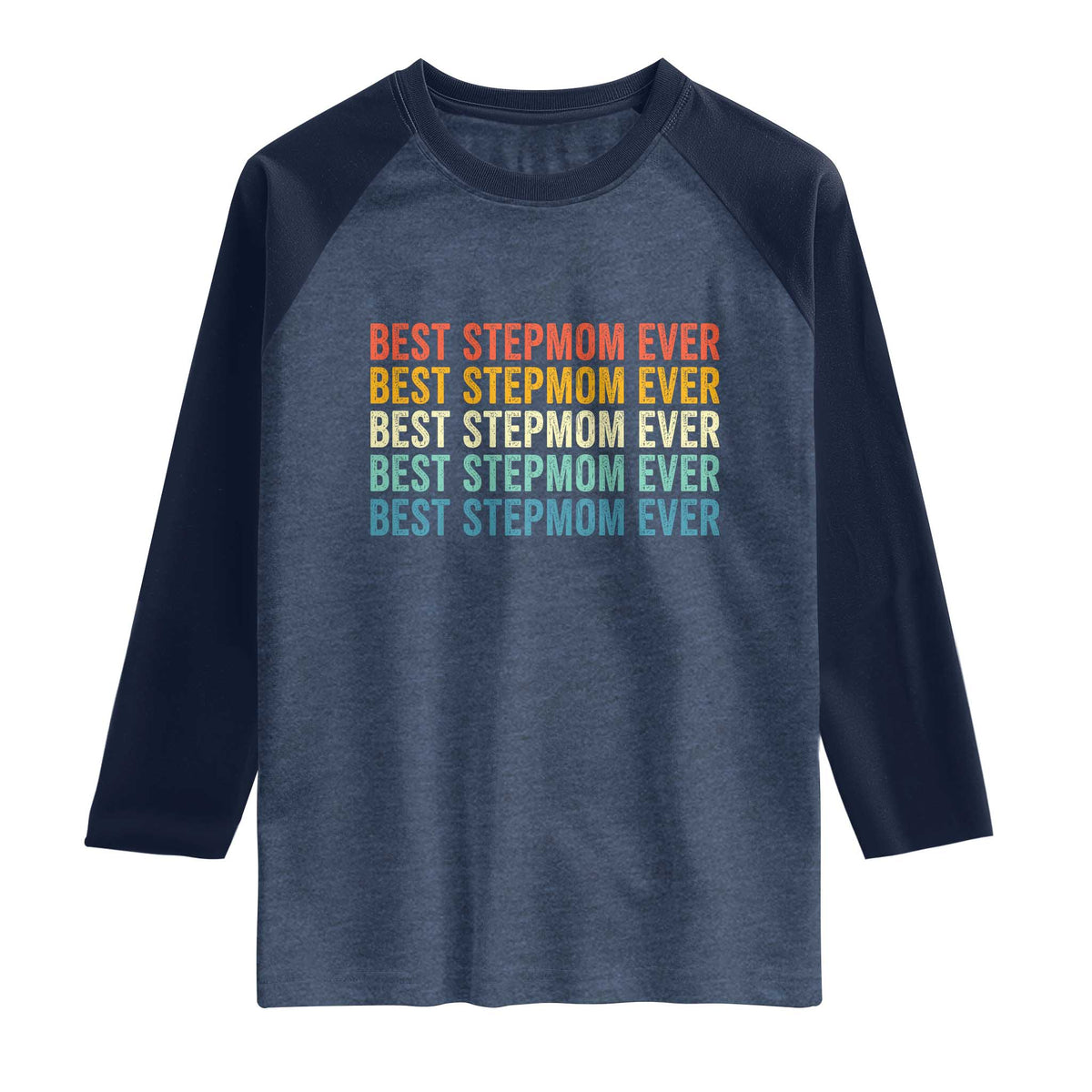 Best Stepmom Ever Raglan Shirt Funny Retro StepMom Bonus Mom