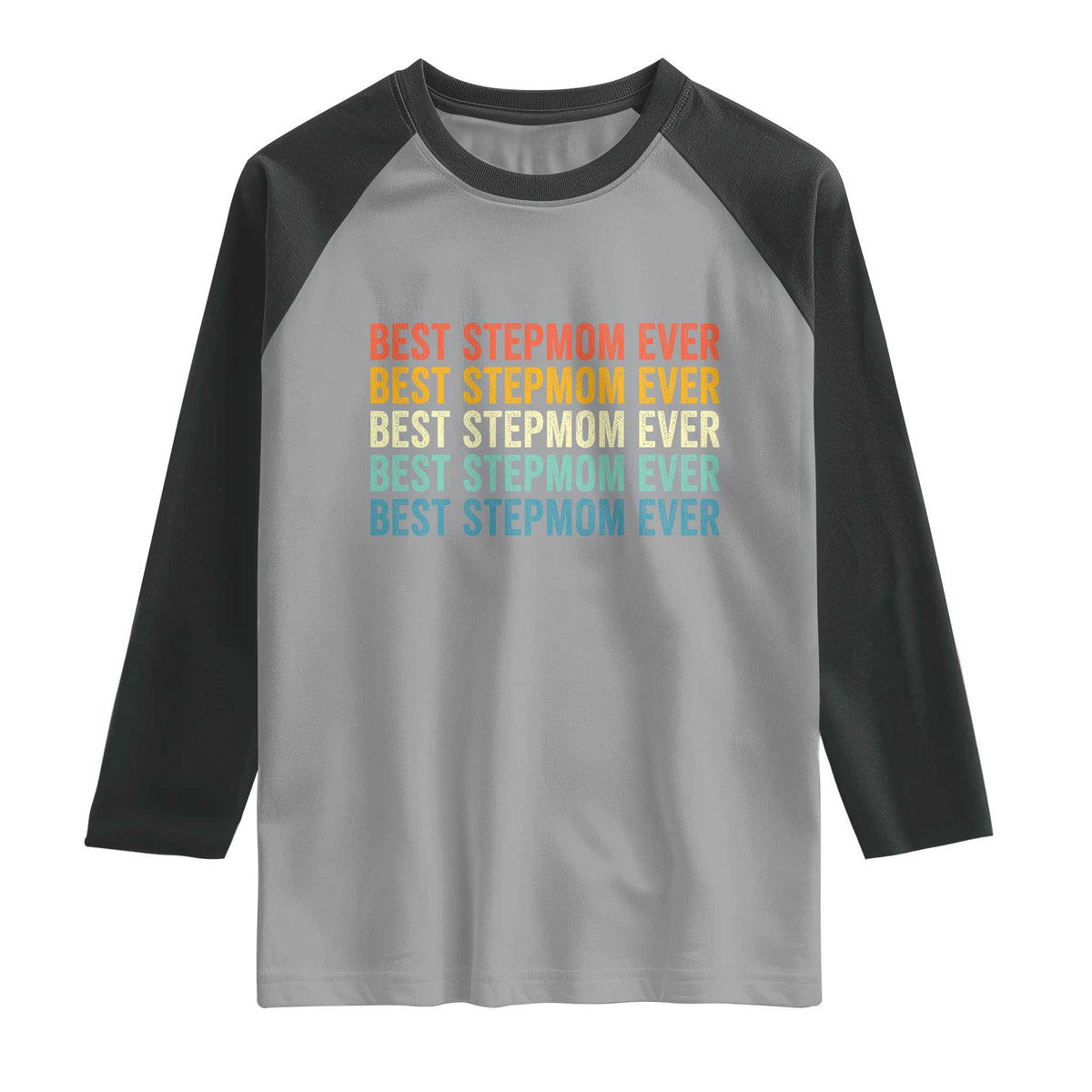 Best Stepmom Ever Raglan Shirt Funny Retro StepMom Bonus Mom