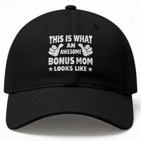 Funny Stepmom Baseball Cap This Is What An Awesome Bonus Mom Looks Like