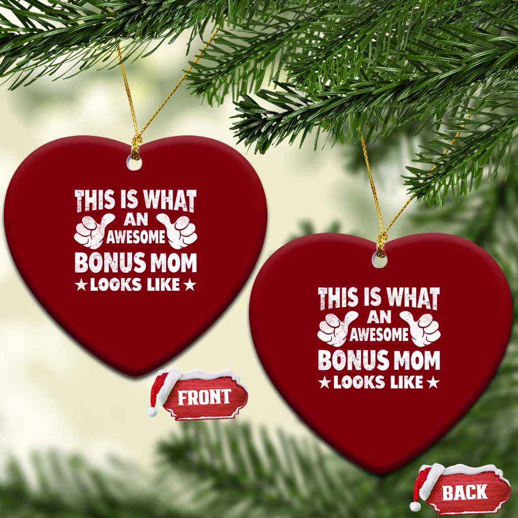 Funny Stepmom Ceramic Ornament This Is What An Awesome Bonus Mom Looks Like