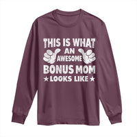 Funny Stepmom Long Sleeve Shirt This Is What An Awesome Bonus Mom Looks Like