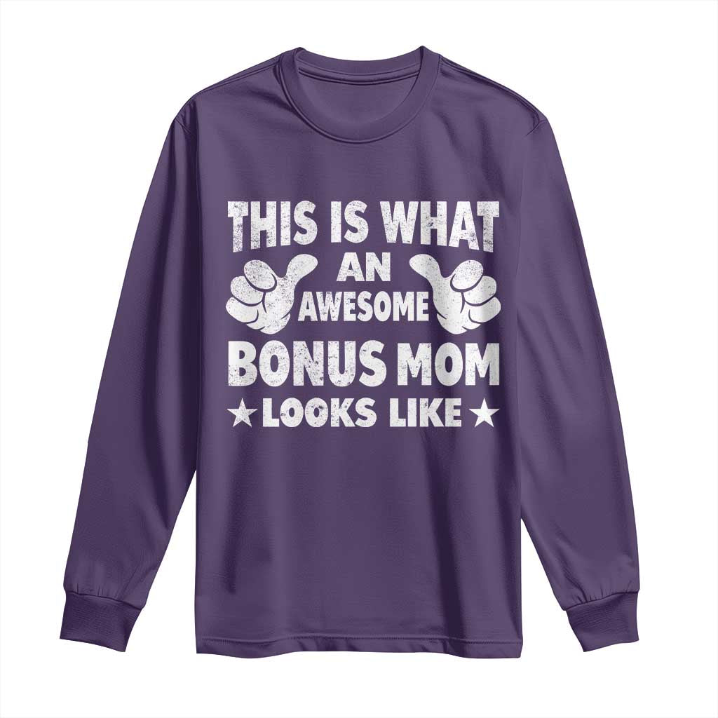 Funny Stepmom Long Sleeve Shirt This Is What An Awesome Bonus Mom Looks Like