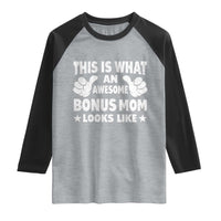 Funny Stepmom Raglan Shirt This Is What An Awesome Bonus Mom Looks Like