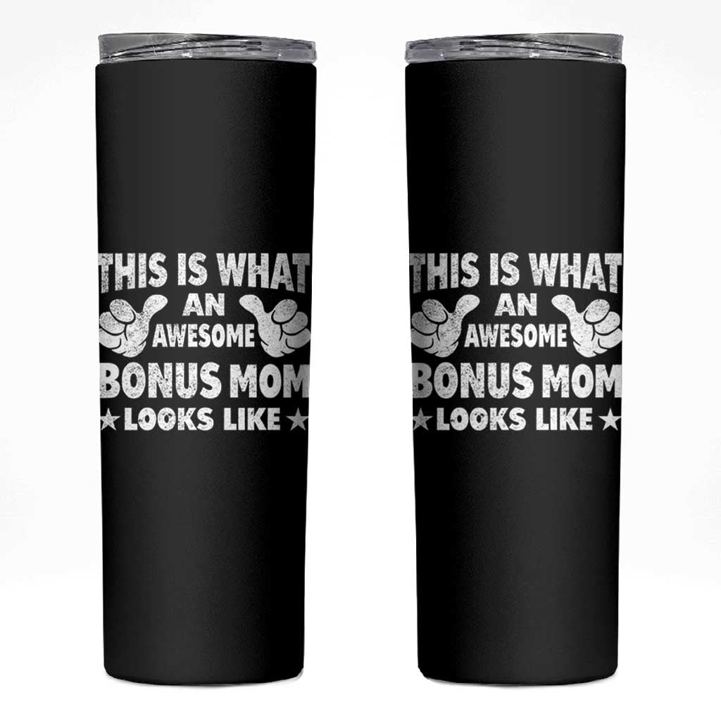 Funny Stepmom Skinny Tumbler This Is What An Awesome Bonus Mom Looks Like