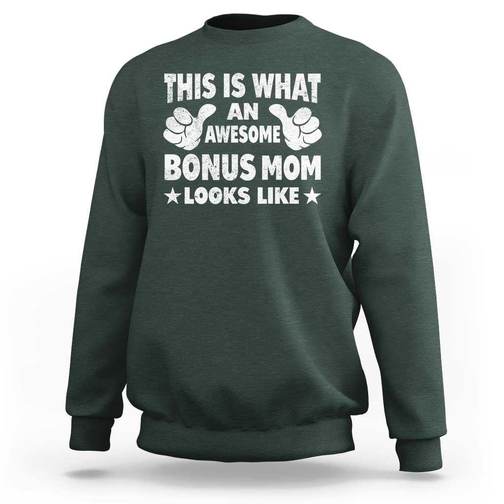 Funny Stepmom Sweatshirt This Is What An Awesome Bonus Mom Looks Like