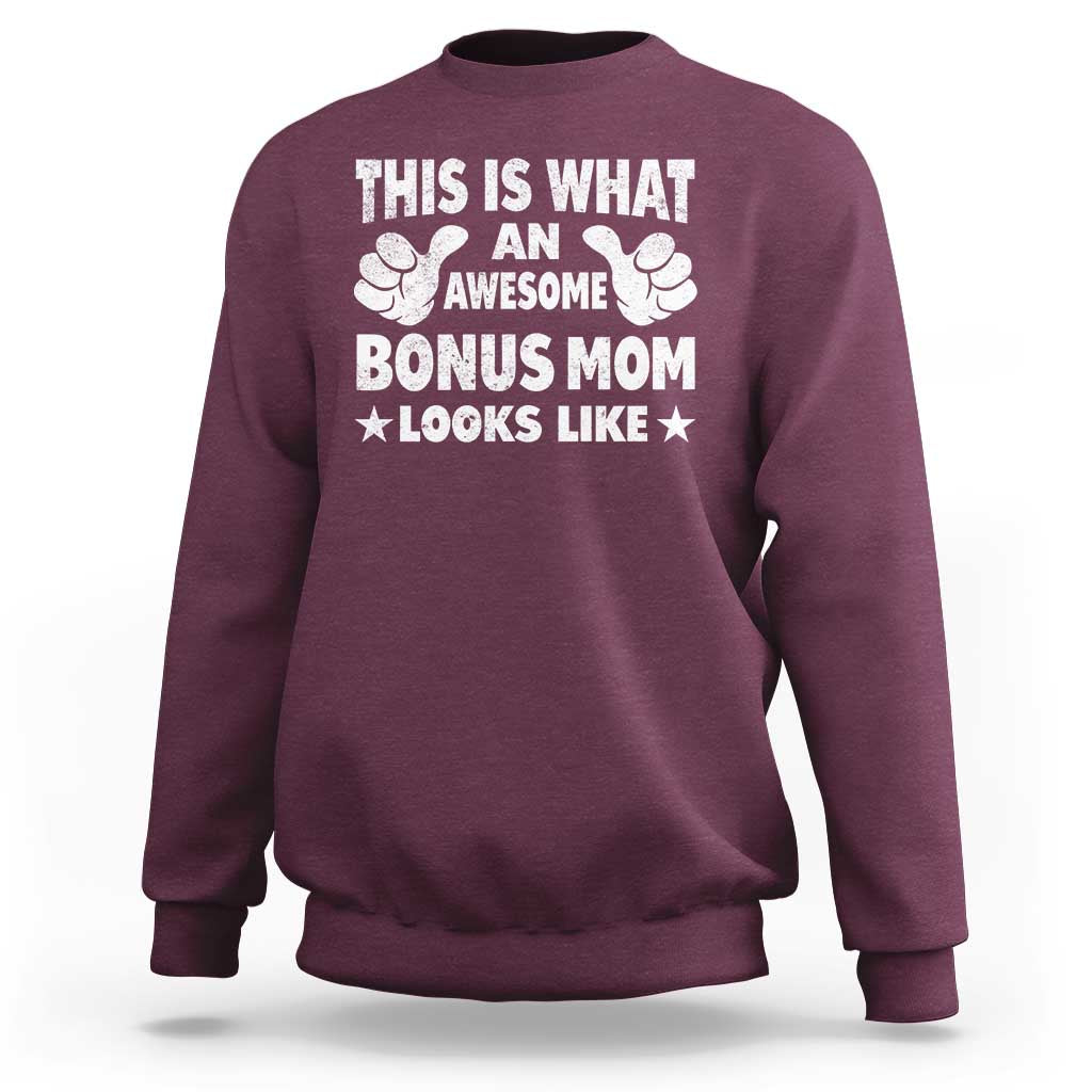 Funny Stepmom Sweatshirt This Is What An Awesome Bonus Mom Looks Like