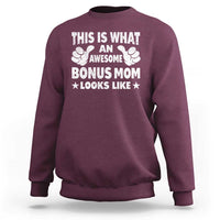 Funny Stepmom Sweatshirt This Is What An Awesome Bonus Mom Looks Like
