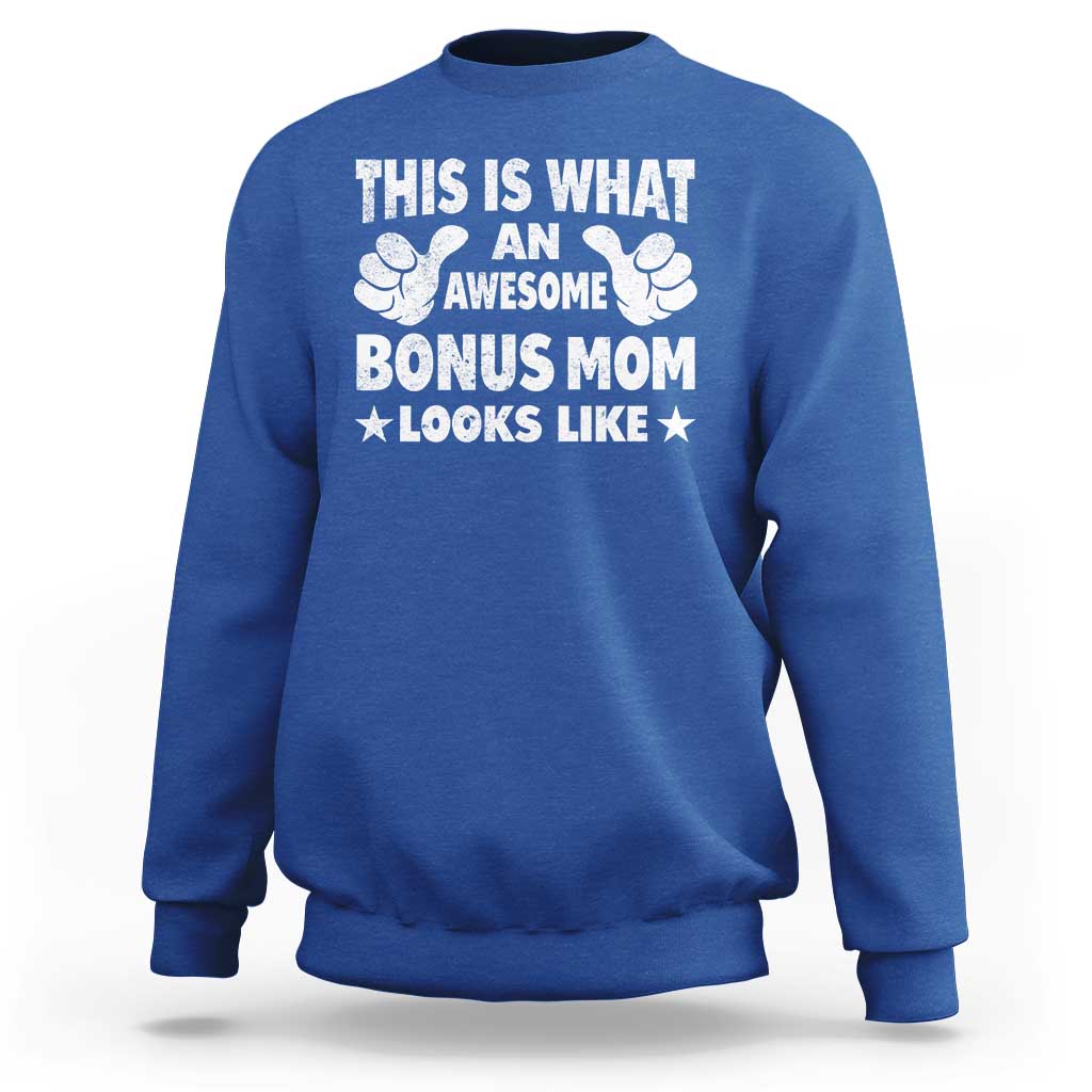 Funny Stepmom Sweatshirt This Is What An Awesome Bonus Mom Looks Like