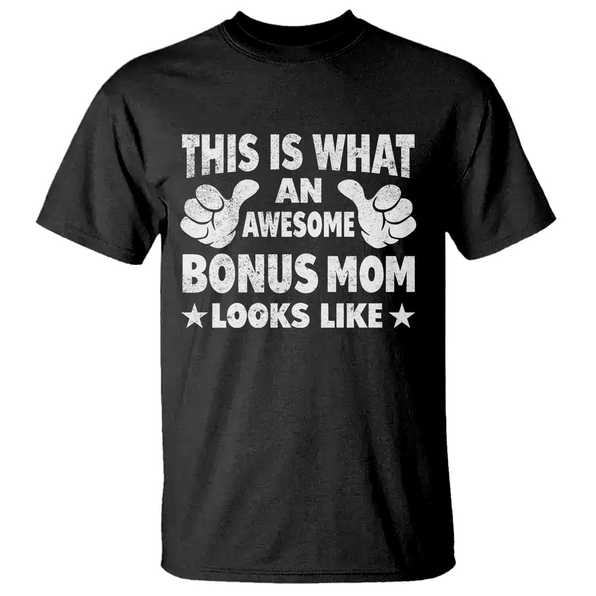 Funny Stepmom T Shirt This Is What An Awesome Bonus Mom Looks Like