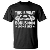 Funny Stepmom T Shirt This Is What An Awesome Bonus Mom Looks Like