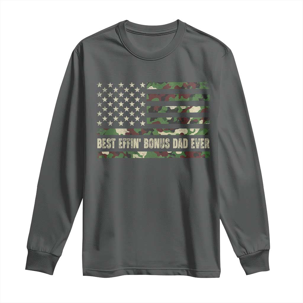 Best Effin Bonus Dad Ever Long Sleeve Shirt Funny Step Dad Camo American Flag