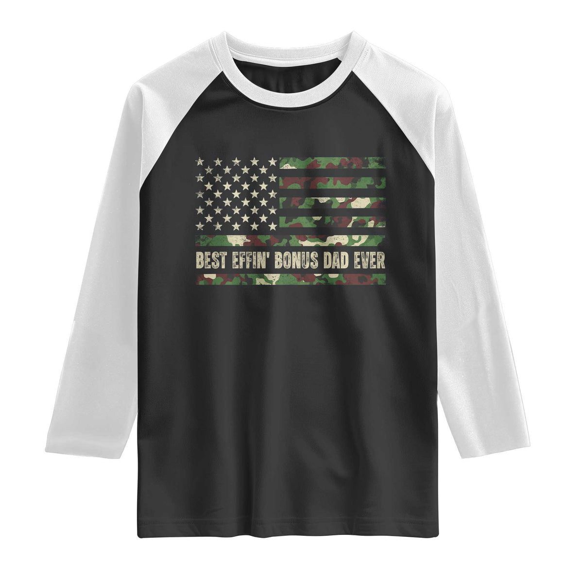 Best Effin Bonus Dad Ever Raglan Shirt Funny Step Dad Camo American Flag