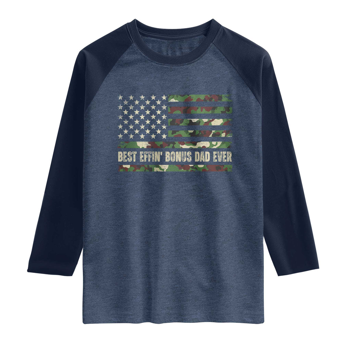 Best Effin Bonus Dad Ever Raglan Shirt Funny Step Dad Camo American Flag