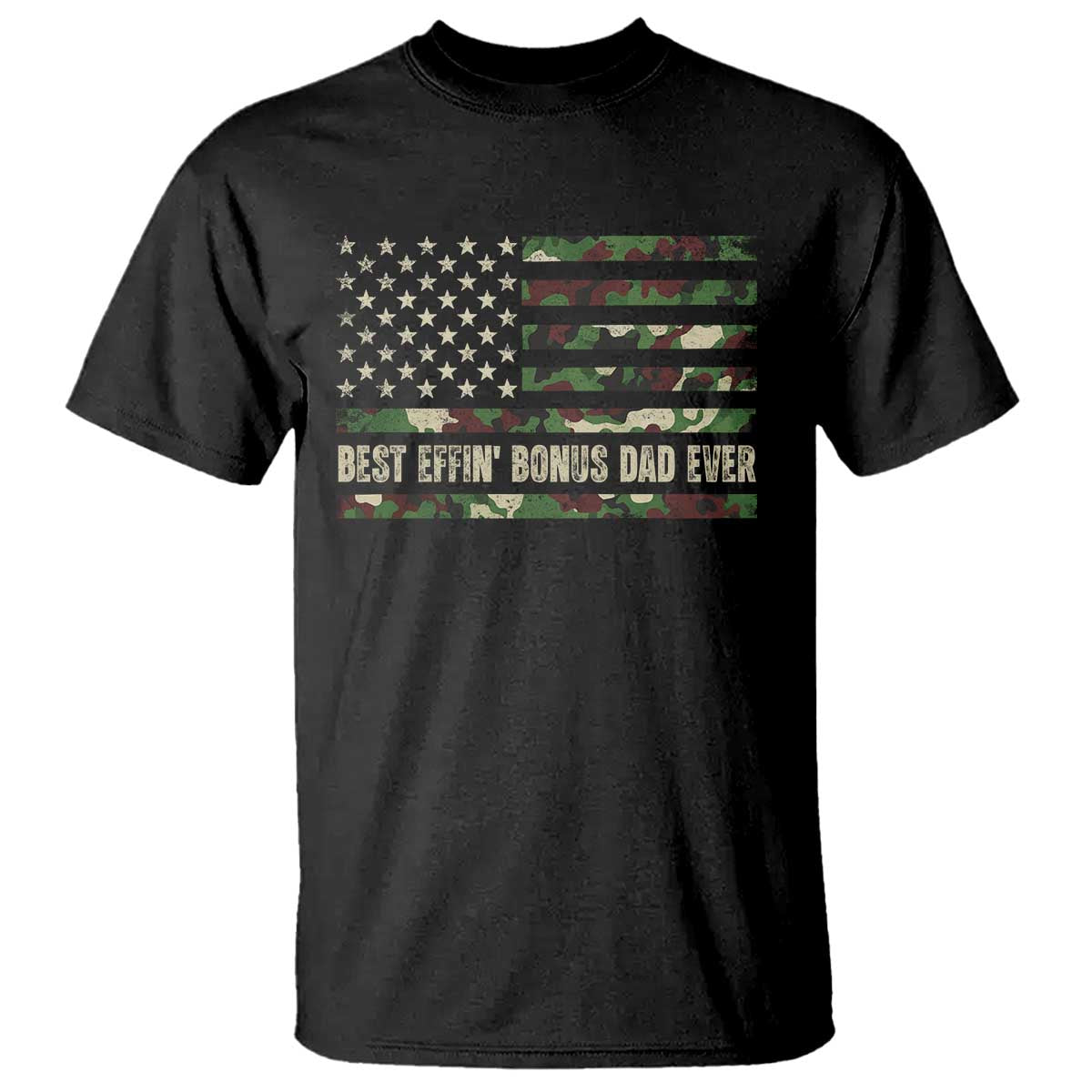 Best Effin Bonus Dad Ever T Shirt Funny Step Dad Camo American Flag