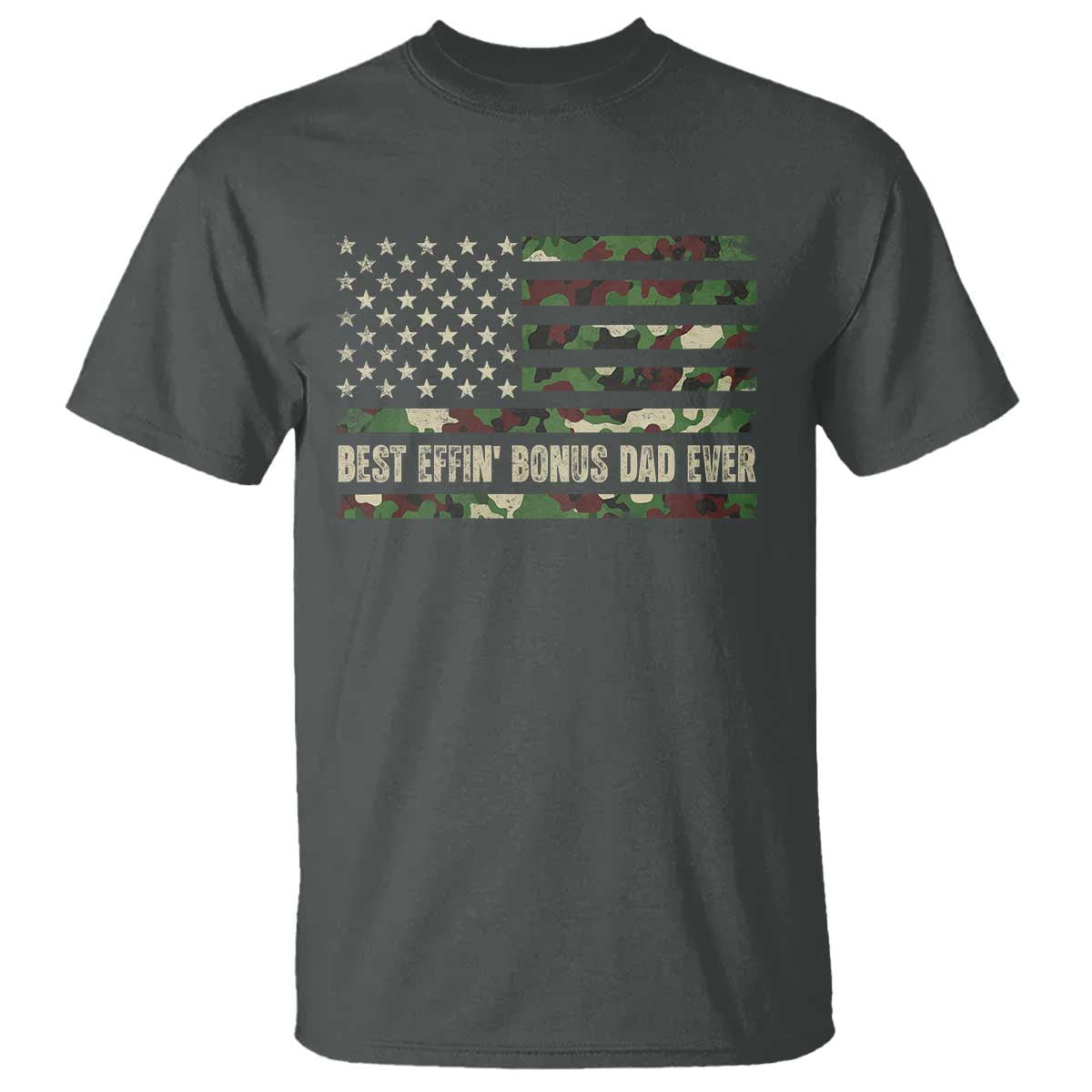 Best Effin Bonus Dad Ever T Shirt Funny Step Dad Camo American Flag