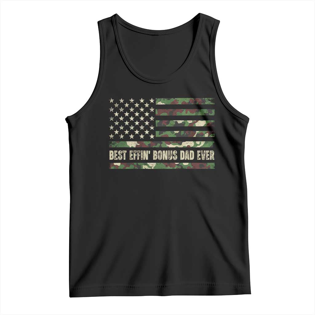 Best Effin Bonus Dad Ever Tank Top Funny Step Dad Camo American Flag