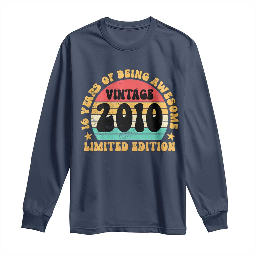 16th Birthday Long Sleeve Shirt Vintage 16yr 2010 Limited Edition 16 Year Old Gift