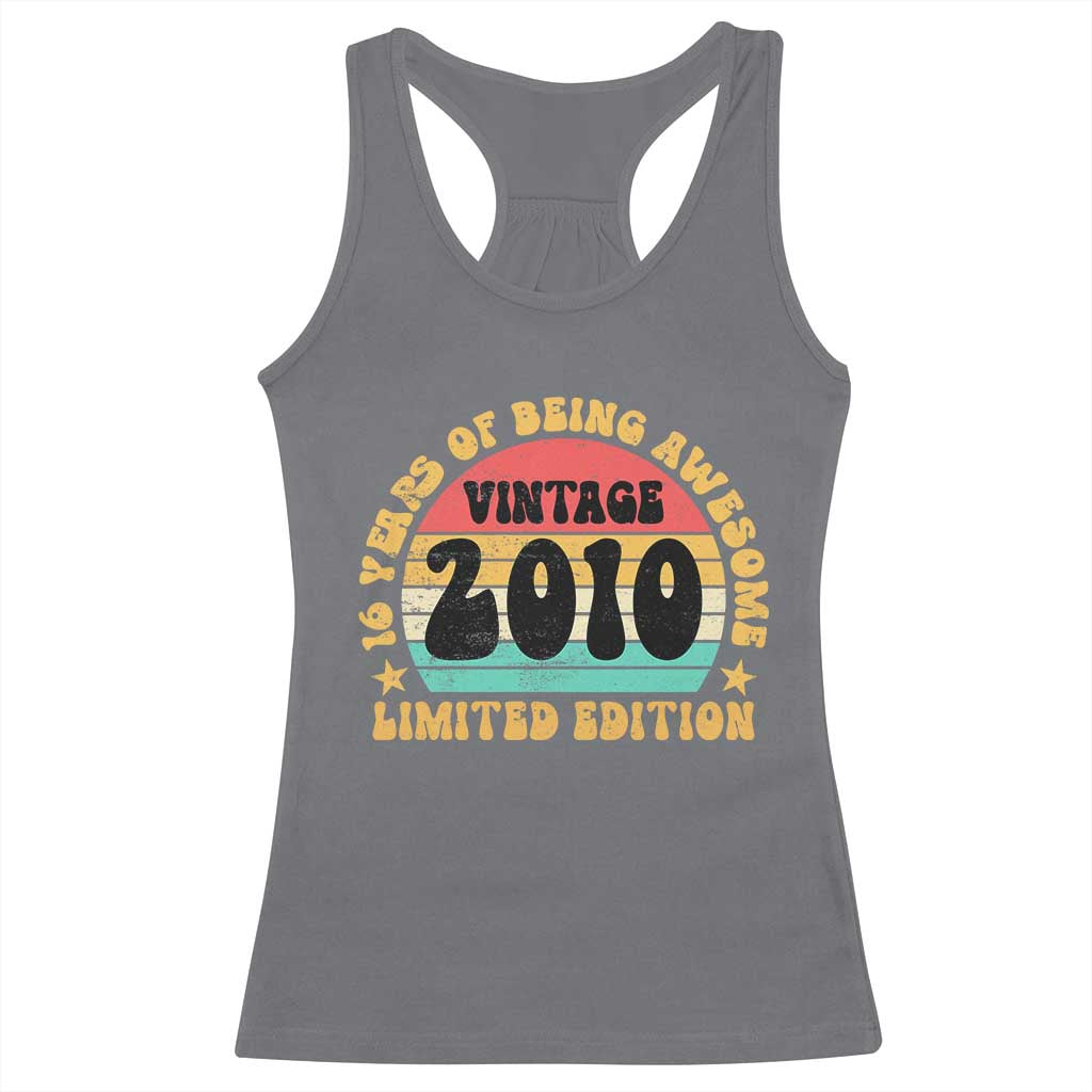 16th Birthday Racerback Tank Top Vintage 16yr 2010 Limited Edition 16 Year Old Gift