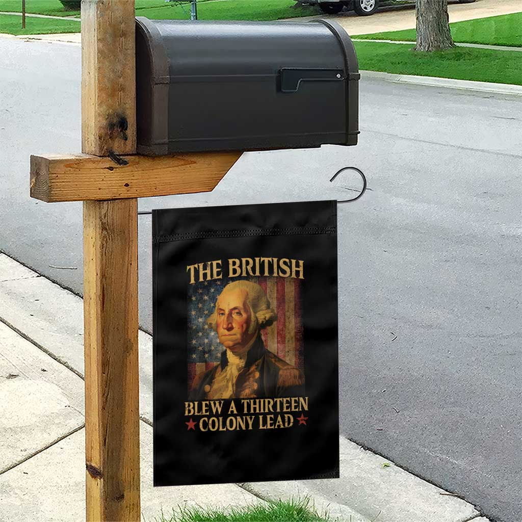 Funny 4th of July George Washington Garden Flag The British Blew A Thirteen Colony Lead American Flag - Wonder Print Shop