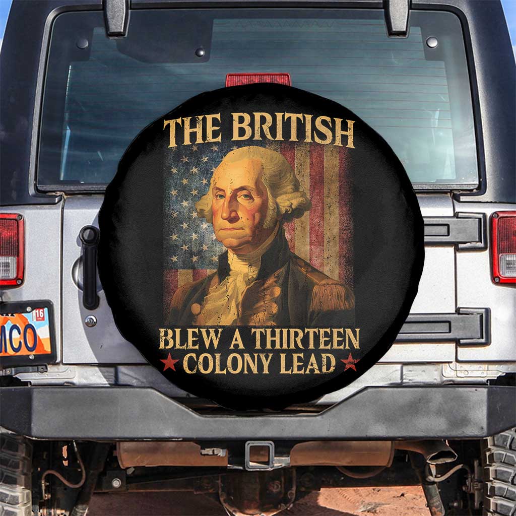 Funny 4th of July George Washington Spare Tire Cover The British Blew A Thirteen Colony Lead American Flag - Wonder Print Shop