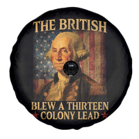 Funny 4th of July George Washington Spare Tire Cover The British Blew A Thirteen Colony Lead American Flag - Wonder Print Shop