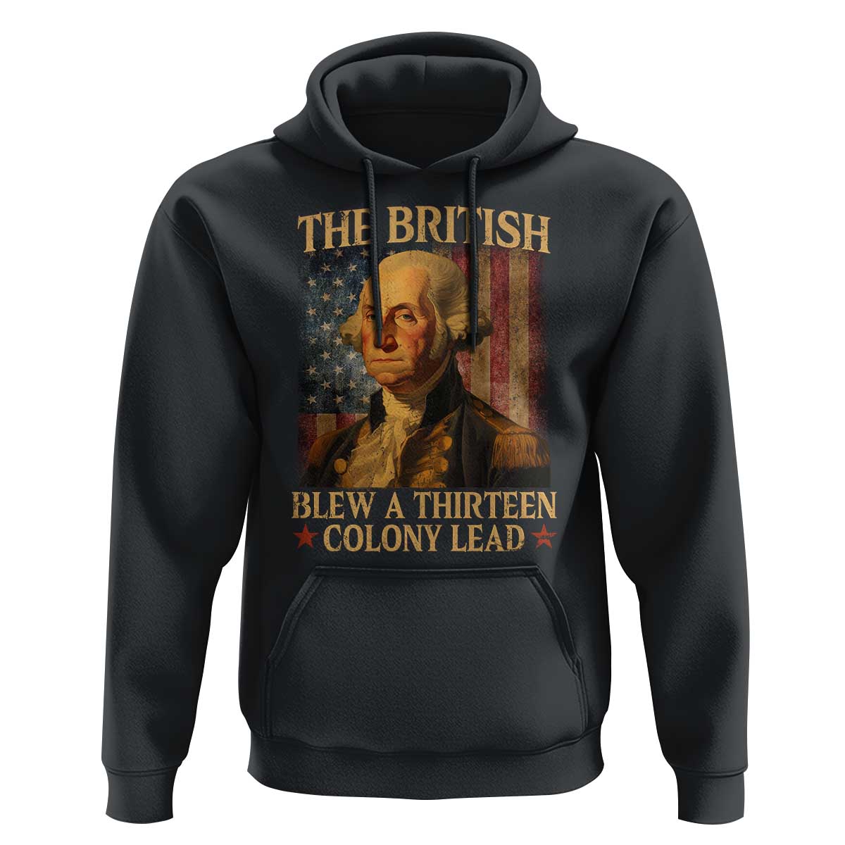 Funny 4th of July George Washington Hoodie The British Blew A Thirteen Colony Lead American Flag - Wonder Print Shop