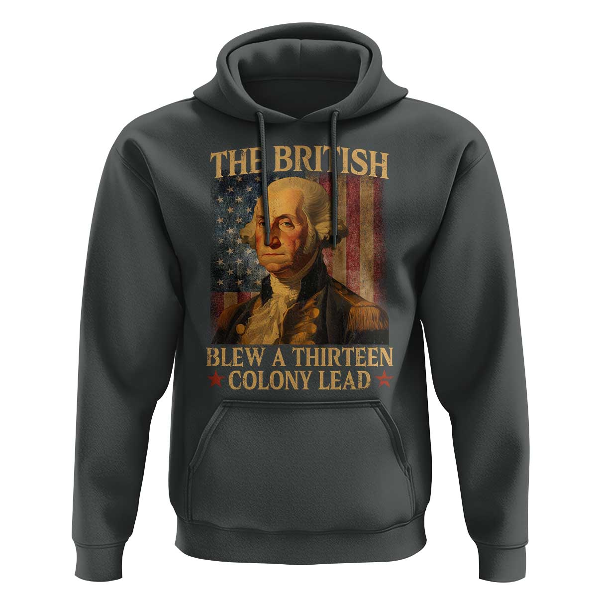Funny 4th of July George Washington Hoodie The British Blew A Thirteen Colony Lead American Flag - Wonder Print Shop