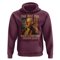 Funny 4th of July George Washington Hoodie The British Blew A Thirteen Colony Lead American Flag - Wonder Print Shop